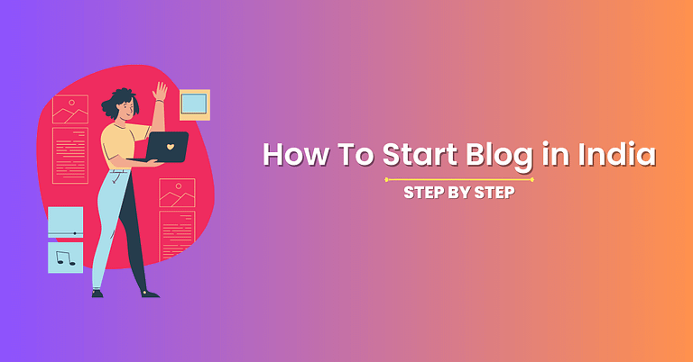 How to Start Blog in India